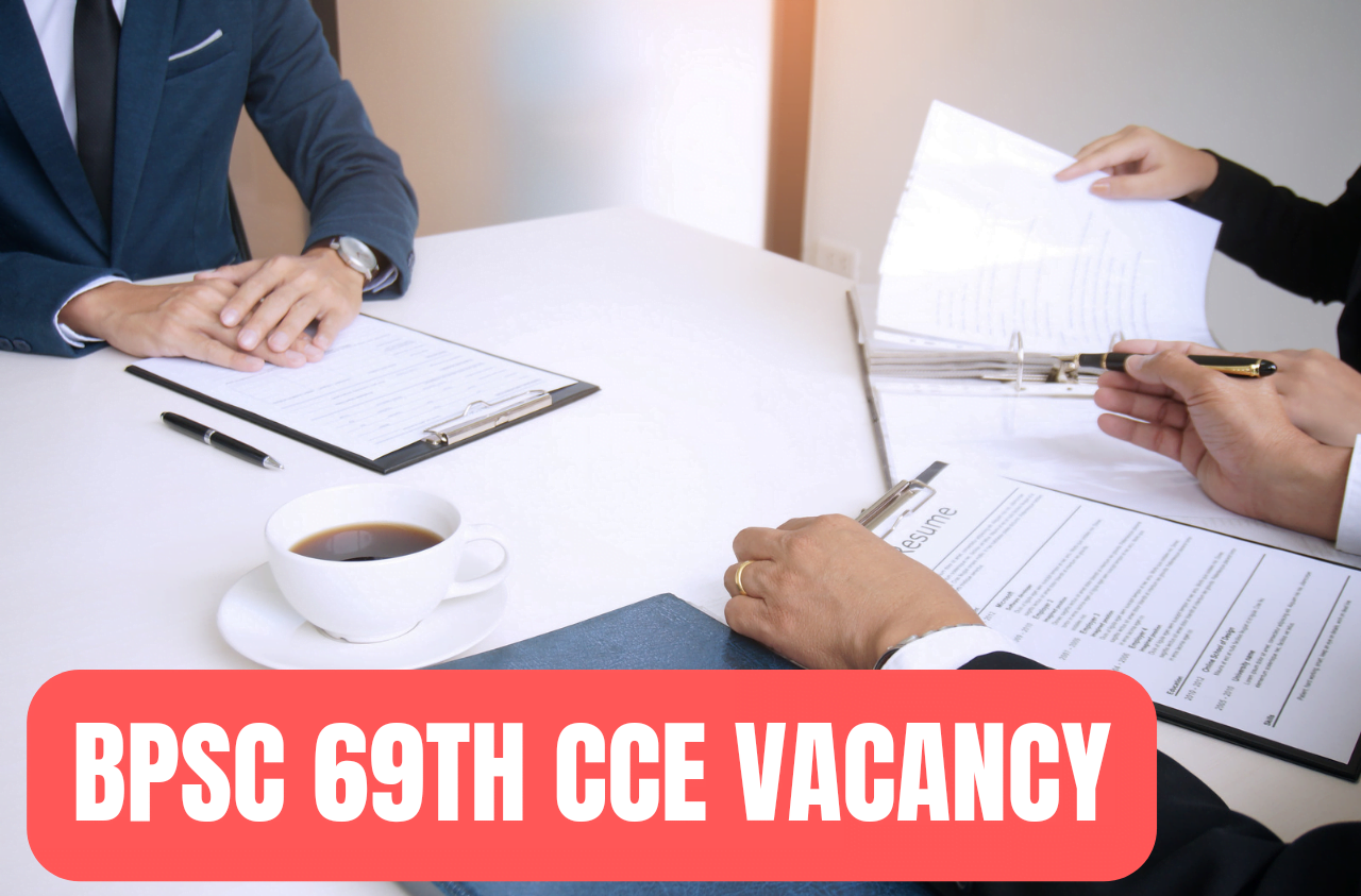 BPSC 69TH CCE VACANCY