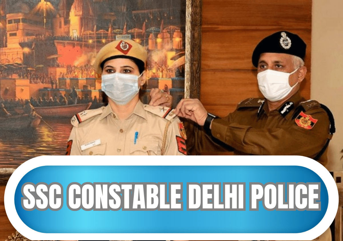 SSC CONSTABLE DELHI POLICE VACANCY 2023