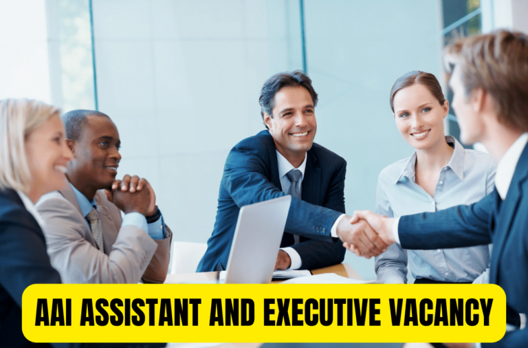 AAI ASSISTANT AND EXECUTIVE VACANCY