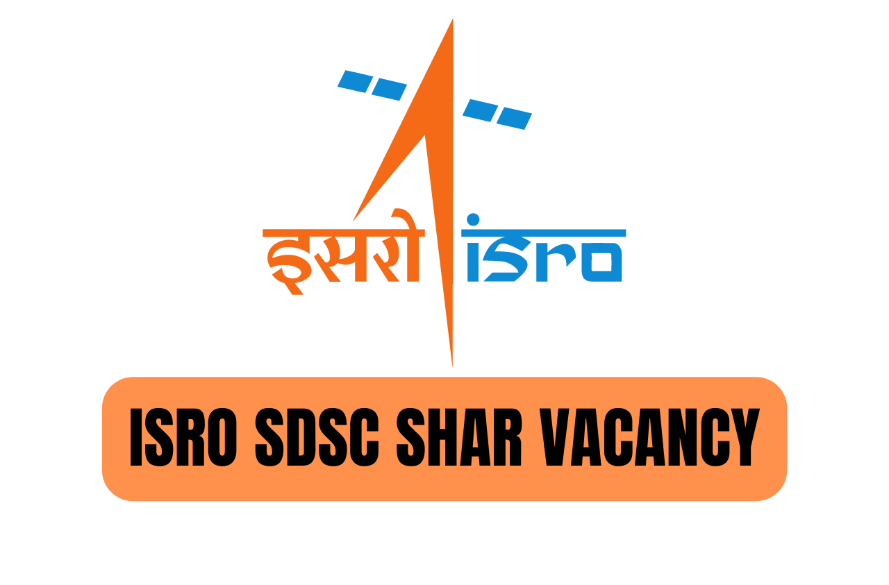 ISRO SDSC SHAR VACANCY