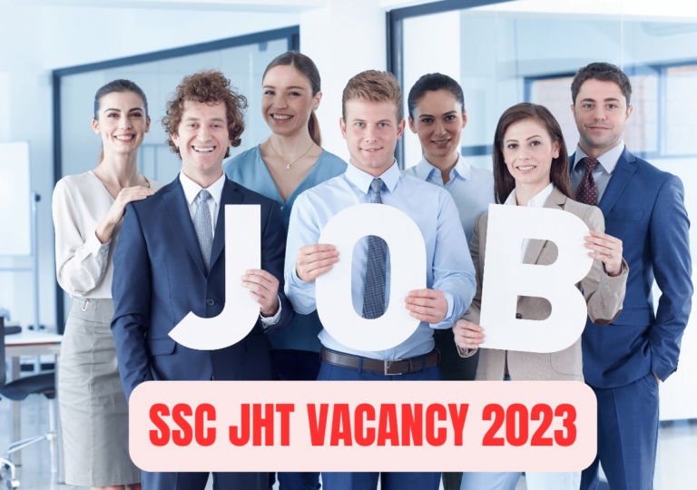SSC JHT VACANCY NOTIFICATION DOWNLOAD LINK OR PROCESS