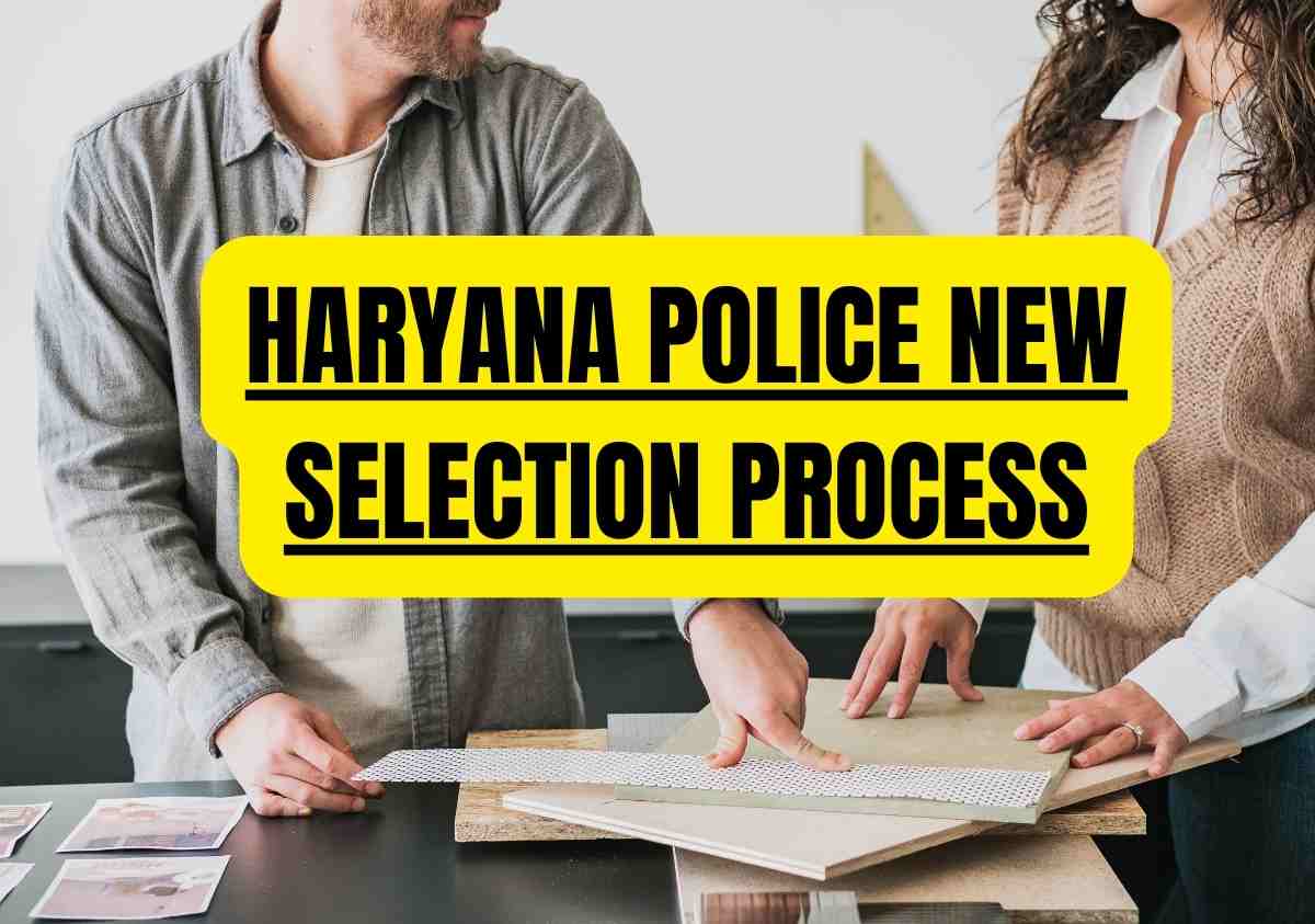 HARYANA POLICE NEW SELECTION PROCESS