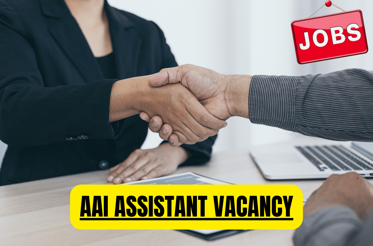 AAI ASSISTANT VACANCY