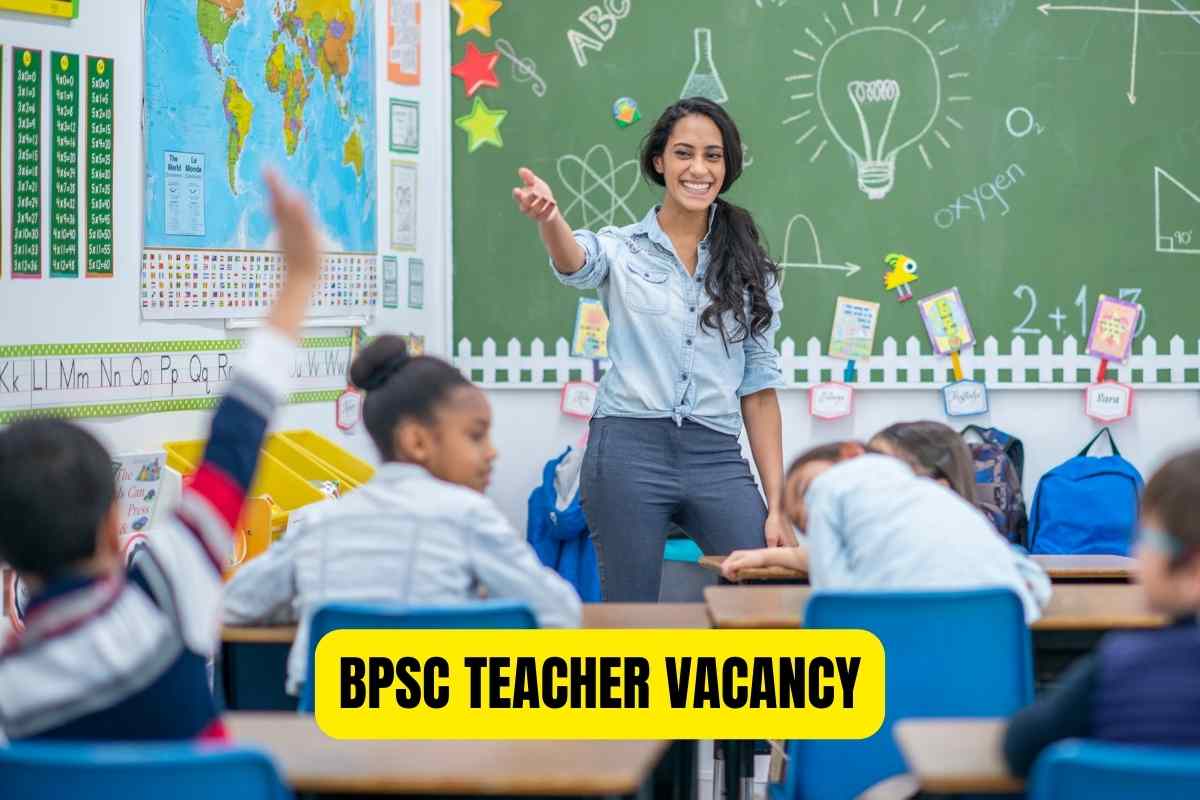 BPSC TEACHER VACANCY IN HINDI : बिहार टीचर भर्ती 2024